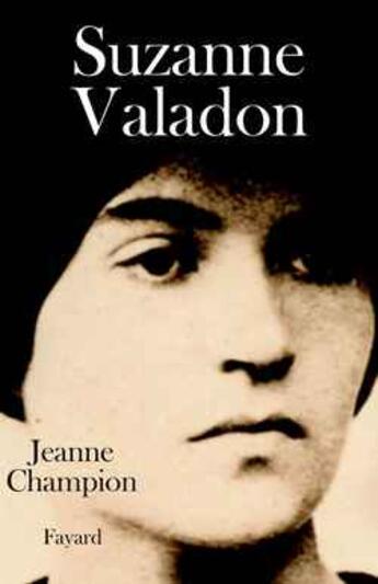 Couverture du livre « Suzanne Valadon » de Jeanne Champion aux éditions Fayard