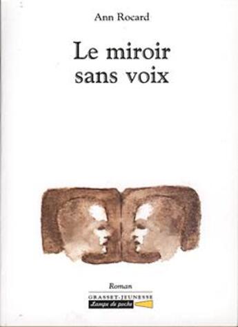 Couverture du livre « Le miroir sans voix » de Ann Rocard aux éditions Grasset Jeunesse