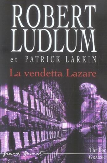 Couverture du livre « La vendetta lazare » de Ludlum-R+Larkin-P aux éditions Grasset