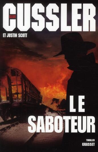 Couverture du livre « Le saboteur » de C Cussler et J Scott aux éditions Grasset