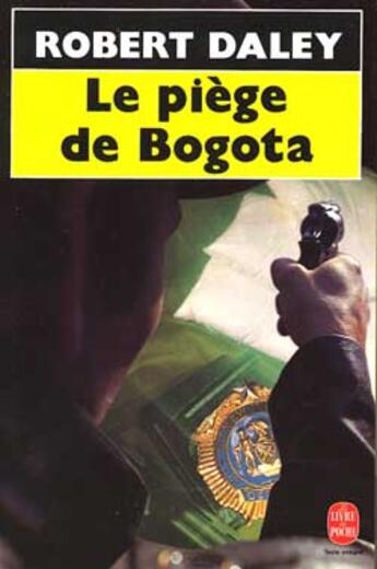 Couverture du livre « Le piege de bogota » de Daley-R aux éditions Le Livre De Poche