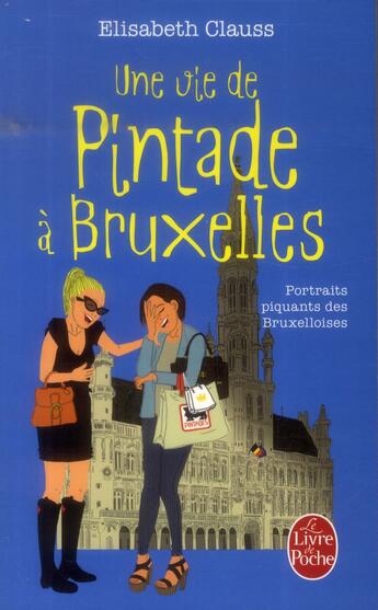 Couverture du livre « Une vie de pintade à Bruxelles » de Elisabeth Clauss aux éditions Le Livre De Poche