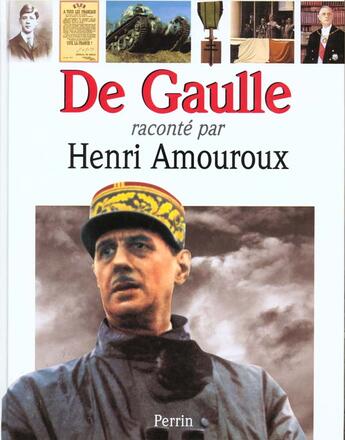 Couverture du livre « De gaulle raconte par henri amouroux » de Henri Amouroux aux éditions Perrin