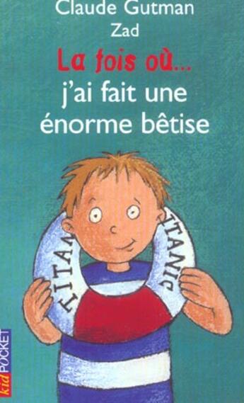 Couverture du livre « La fois ou... j'ai fait une enorme betise » de Gutman/Zad aux éditions Pocket Jeunesse