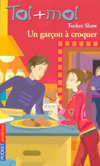 Couverture du livre « Toi+moi - numero 40 un garcon a croquer » de Shaw Tucker aux éditions Pocket Jeunesse