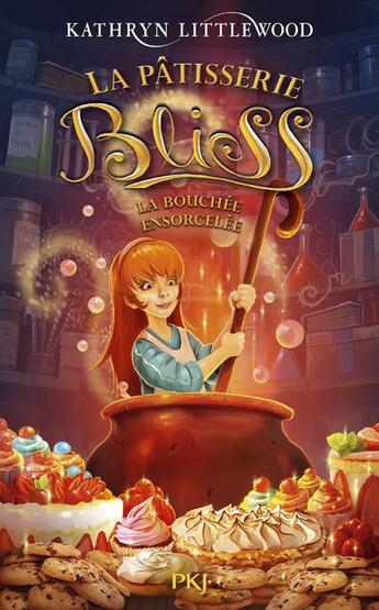 Couverture du livre « La pâtisserie Bliss Tome 4 : la bouchée ensorcelée » de Kathryn Littlewood aux éditions Pocket Jeunesse