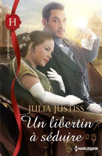 Couverture du livre « Un libertin à séduire » de Julia Justiss aux éditions Harlequin