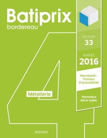 Couverture du livre « BATIPRIX T.4 ; métallerie (édition 2016) » de  aux éditions Groupe Moniteur