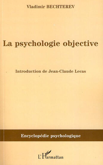 Couverture du livre « La psychologie objective » de Vladimir Bechterev aux éditions L'harmattan