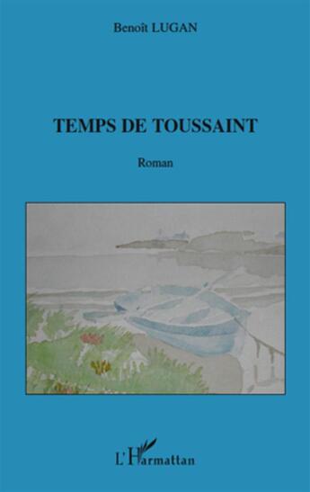 Couverture du livre « Temps de toussaint » de Benoit Lugan aux éditions L'harmattan