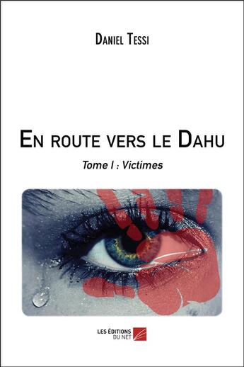 Couverture du livre « En route vers le dahu - tome i : victimes » de Tessi Daniel aux éditions Editions Du Net