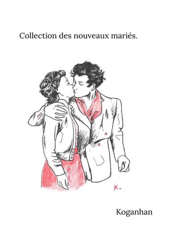 Couverture du livre « Collection des nouveaux mariés » de Koganhan aux éditions Books On Demand