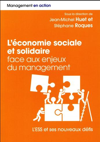 Couverture du livre « L'economie sociale et solidaire face aux enjeux du management - l'ess et ses nouveaux defis » de Jean-Michel Huet aux éditions Pearson