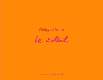 Couverture du livre « Le soleil » de Dumas Philippe aux éditions Actes Sud