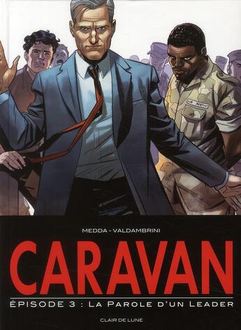 Couverture du livre « Caravan t.3 ; la parole d'un leader » de Fabio Valdambrini et Michele Maeda aux éditions Clair De Lune