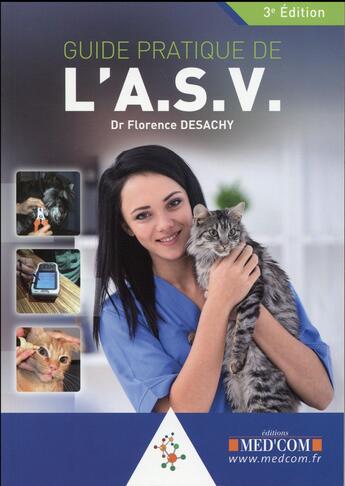 Couverture du livre « Guide pratique de l asv. 3eme edition » de Florence Desachy aux éditions Med'com