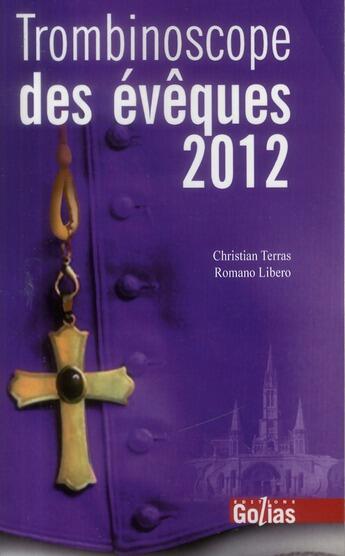 Couverture du livre « Trombinoscope des évêques (édition 2012) » de Christian Terras et Romano Libero aux éditions Golias