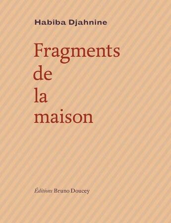 Couverture du livre « Fragments de la maison » de Habiba Djahnine aux éditions Bruno Doucey