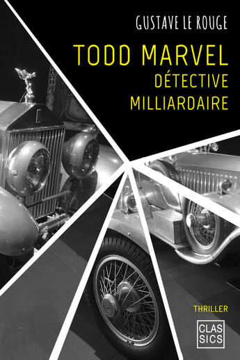 Couverture du livre « Todd Marvel, détective milliardaire » de Gustave Le Rouge aux éditions Storylab