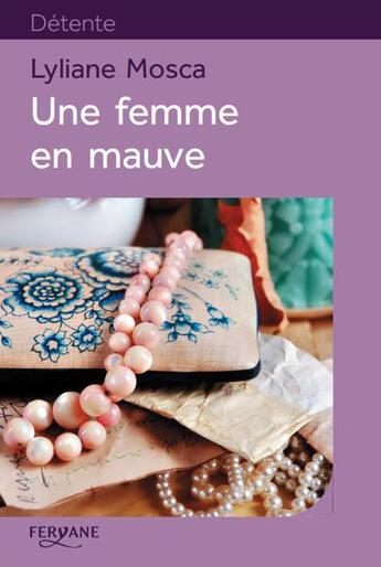 Couverture du livre « Une femme en mauve » de Lyliane Mosca aux éditions Feryane