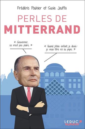 Couverture du livre « Perles de Mitterand » de Frederic Pouhier et Susie Jouffa aux éditions Leduc Humour