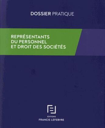 Couverture du livre « Droit des sociétés et représentants du personnel » de  aux éditions Lefebvre