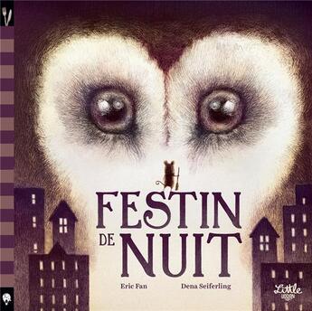 Couverture du livre « Festin de nuit » de Eric Fan et Dena Seiferling aux éditions Little Urban