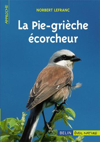 Couverture du livre « La pie-grieche ecorcheur » de Norbert Lefranc aux éditions Belin