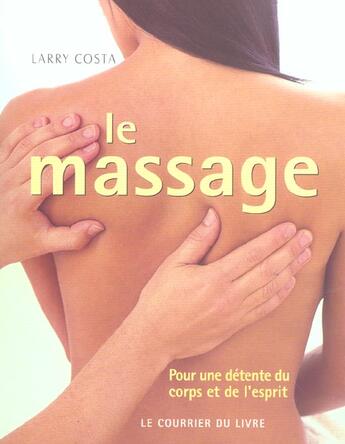 Couverture du livre « Le massage » de Larry Costa aux éditions Courrier Du Livre