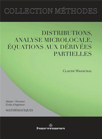 Couverture du livre « Distributions, analyse microlocale, équations aux dérivées partielles » de Claude Wagschal aux éditions Hermann