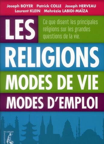 Couverture du livre « Les religions modes de vie modes d'emploi » de  aux éditions Editions De L'atelier