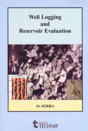 Couverture du livre « Well logging and reservoir evolution » de Oberto Serra aux éditions Technip