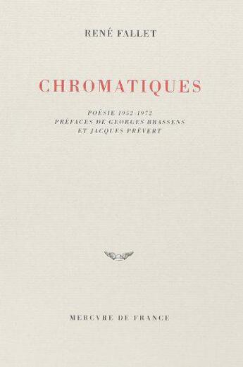 Couverture du livre « Chromatiques » de Fallet/Prevert aux éditions Mercure De France