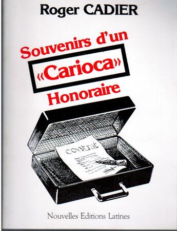 Couverture du livre « Souvenirs d'un «carioca» honoraire » de Roger Cadier aux éditions Nel