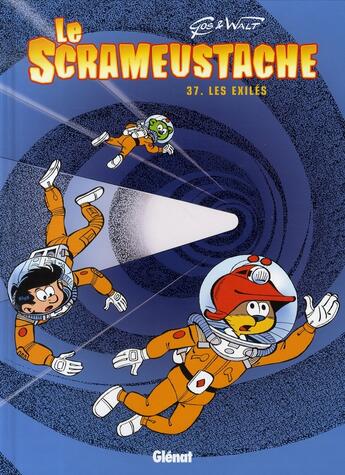 Couverture du livre « Le Scrameustache Tome 37 : les exilés » de Gos et Walt aux éditions Glenat