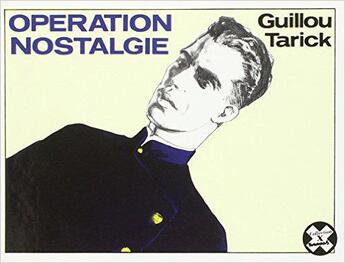 Couverture du livre « Operation nostalgie » de Tarick/Guillou aux éditions Futuropolis