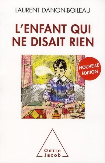 Couverture du livre « L'enfant qui ne disait rien (édition 2010) » de Laurent Danon-Boileau aux éditions Odile Jacob