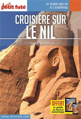 Couverture du livre « GUIDE PETIT FUTE ; CARNETS DE VOYAGE : croisière sur le Nil (édition 2015) » de Collectif Petit Fute aux éditions Le Petit Fute