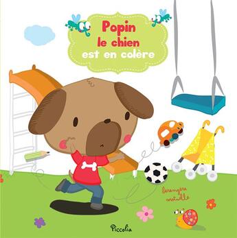 Couverture du livre « Popin le chien est en colère » de Berengere Motuelle aux éditions Piccolia