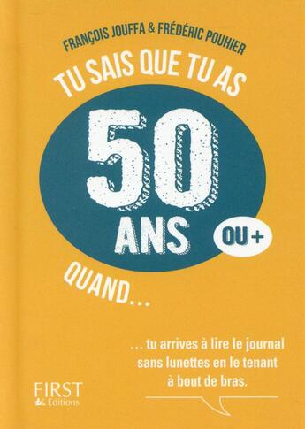 Couverture du livre « Tu sais que tu as 50 ans quand... » de Francois Jouffa et Frederic Pouhier aux éditions First