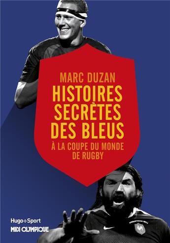 Couverture du livre « Histoire secrète des bleus à la coupe du monde de rugby » de Marc Duzan aux éditions Hugo Sport