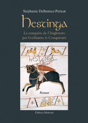 Couverture du livre « Hestinga, conquête Angleterre » de Stephanie Delhomez-Perica aux éditions Benevent