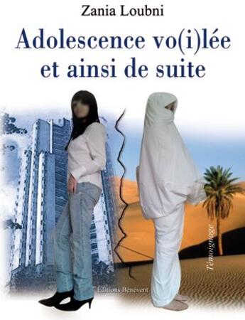 Couverture du livre « Adolescence vo(i)lée et ainsi de suite » de Zania Loubni aux éditions Benevent