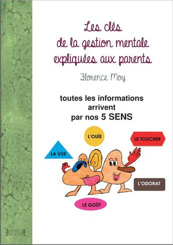 Couverture du livre « Les clés de la gestion mentale expliquées aux parents » de Florence Moy aux éditions Jacques Andre