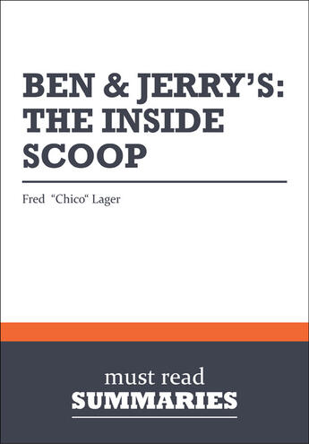 Couverture du livre « Summary : ben & jerry's: the inside scoop (review and analysis of Lager's book) » de Businessnews Publish aux éditions Business Book Summaries