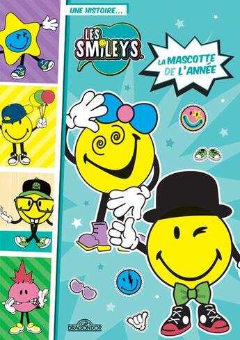 Couverture du livre « Les Smileys ; la mascotte de l'année » de Smileyworld aux éditions Les Livres Du Dragon D'or