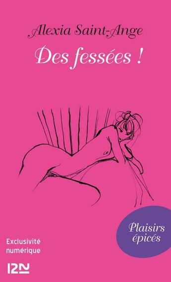 Couverture du livre « Des fessées ! » de Alexia Saint-Ange aux éditions 12-21