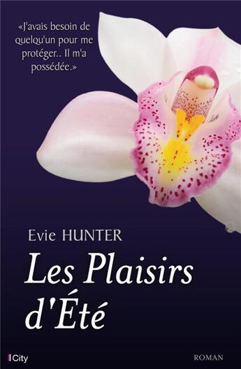 Couverture du livre « Les plaisirs de l'été » de Evie Hunter aux éditions City