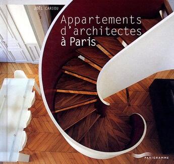 Couverture du livre « Apaprtements d'architectes a paris » de Joel Cariou aux éditions Parigramme