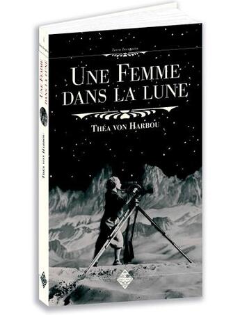 Couverture du livre « Une femme dans la lune » de Thea Von Harbou aux éditions Terre De Brume